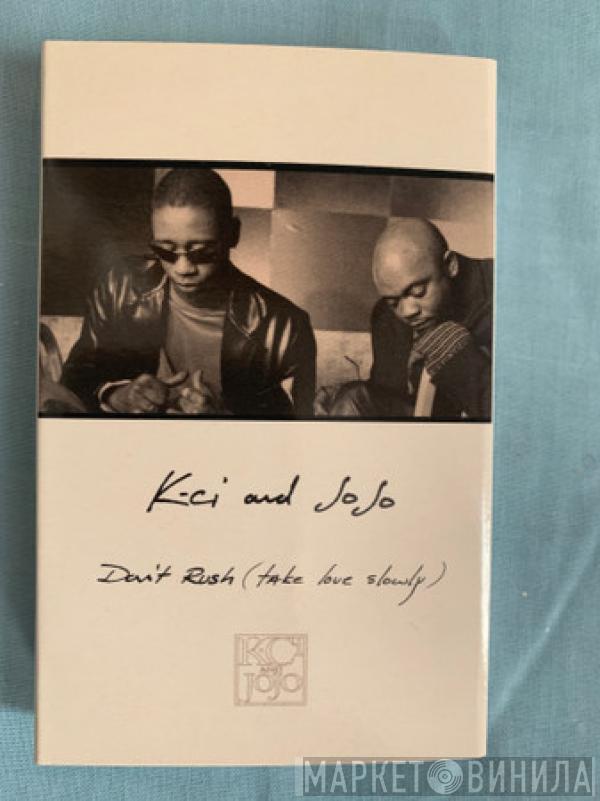 K-Ci & JoJo - Don't Rush (Take Love Slowly)