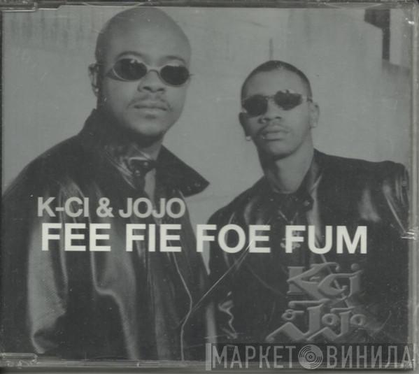  K-Ci & JoJo  - Fee Fie Foe Fum