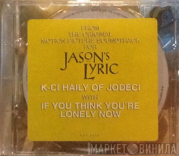 K-Ci  - If You Think You're Lonely Now