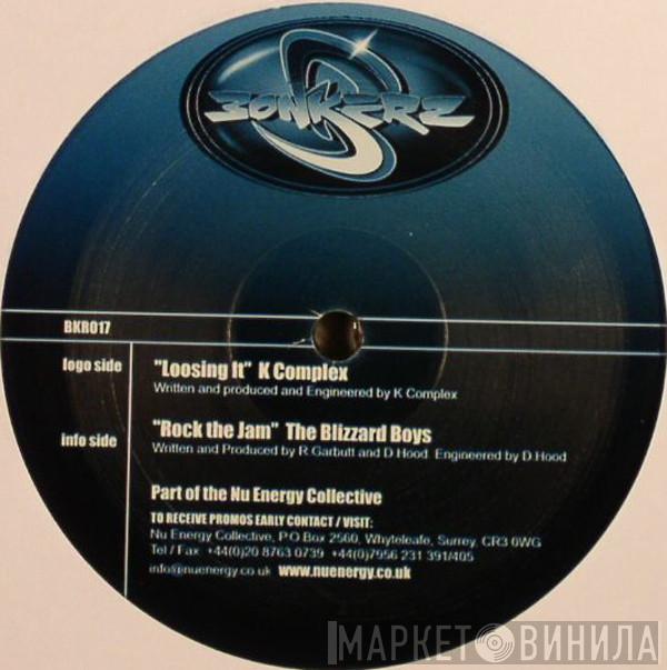 K Complex, Blizzard Boys - Loosing It / Rock The Jam