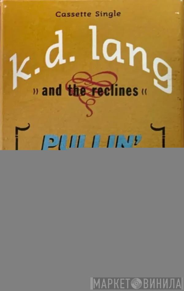  K.D. Lang And The Reclines  - Pullin' Back The Reins (Remix)