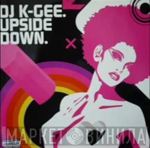 K-Gee - Upside Down