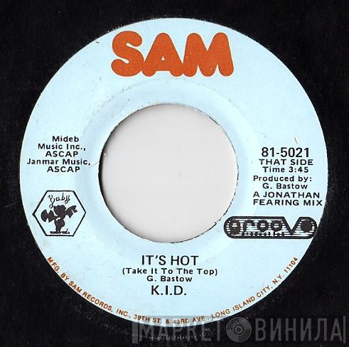 K.I.D. - It's Hot / Hupendi Muziki Wangu? !