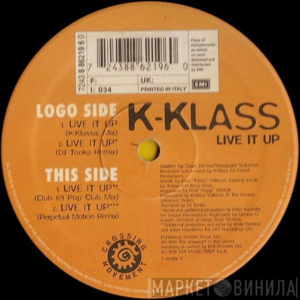  K-Klass  - Live It Up