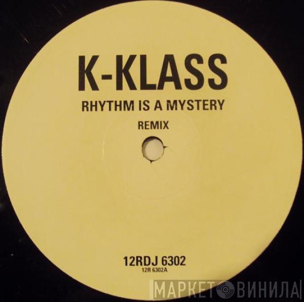  K-Klass  - Rhythm Is A Mystery