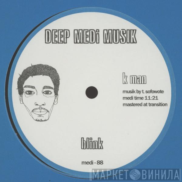 K Man  - Blink / Power Drill