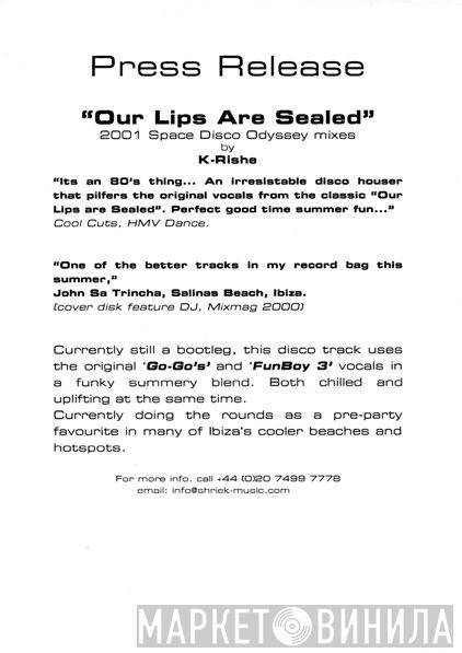 K-Rishe - Our Lips Are Sealed (2001 Space Disco Odyssey Mixes)