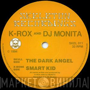 K-Rox, DJ Monita - The Dark Angel / Smart Kid