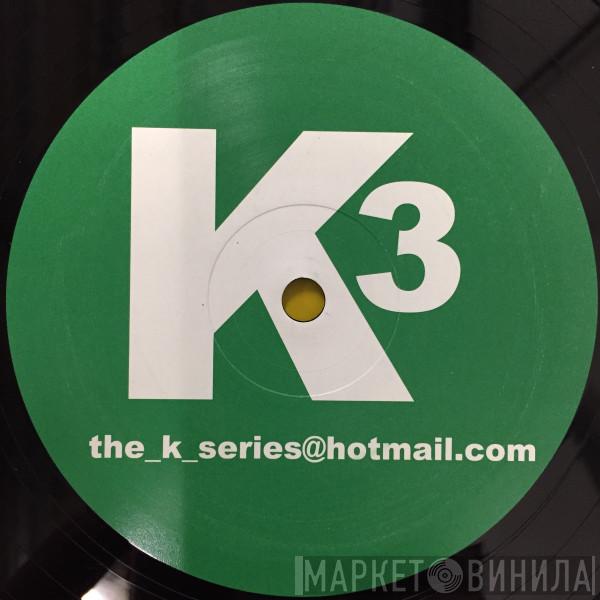  K-Series  - We're All Here Together