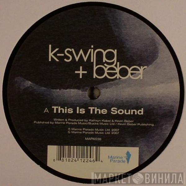 K-Swing, Kevin Beber - This Is The Sound