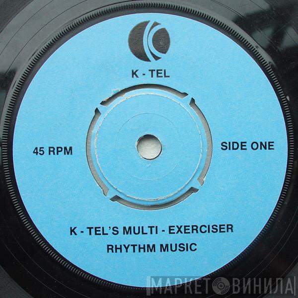  - K-TEL Multi-Exerciser Rhythm Music