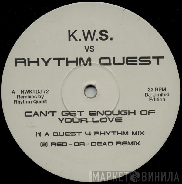 K.W.S., Rhythm Quest - Can't Get Enough Of Your Love