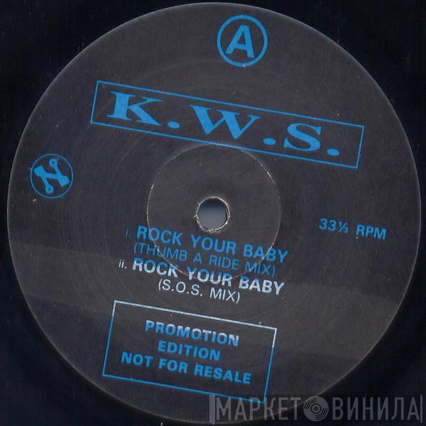 K.W.S. - Rock Your Baby