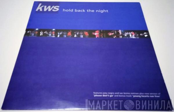  K.W.S.  - Hold Back The Night