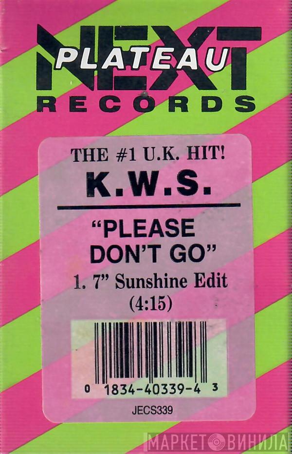  K.W.S.  - Please Don't Go