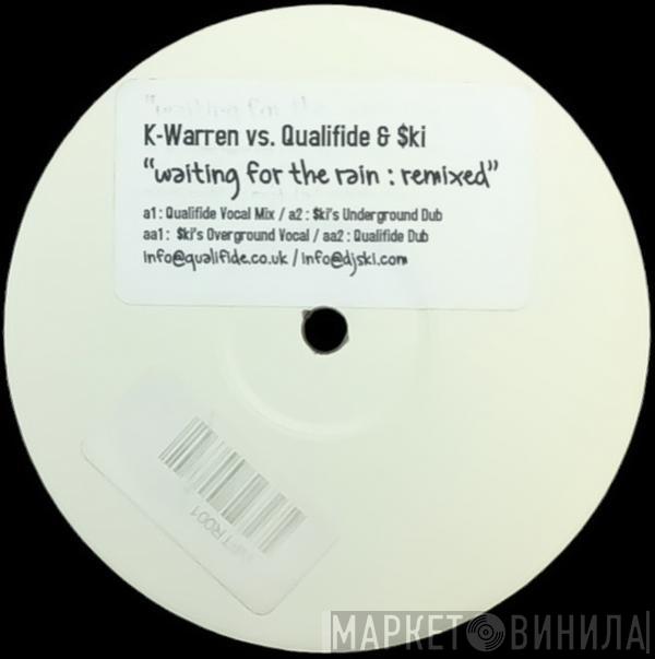 K-Warren, Qualifide, DJ $ki - Waiting For The Rain (Remixed)