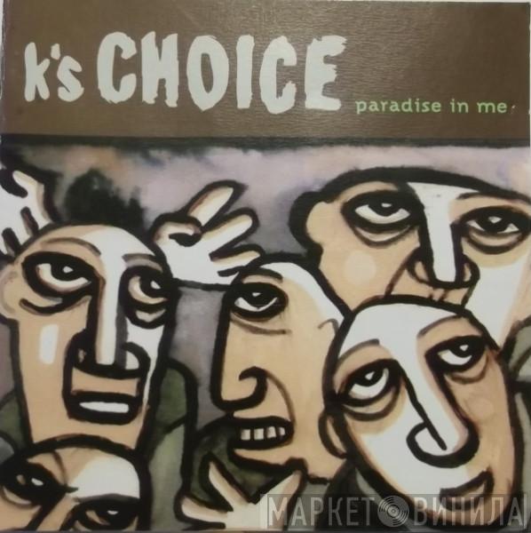 K's Choice - Paradise In Me