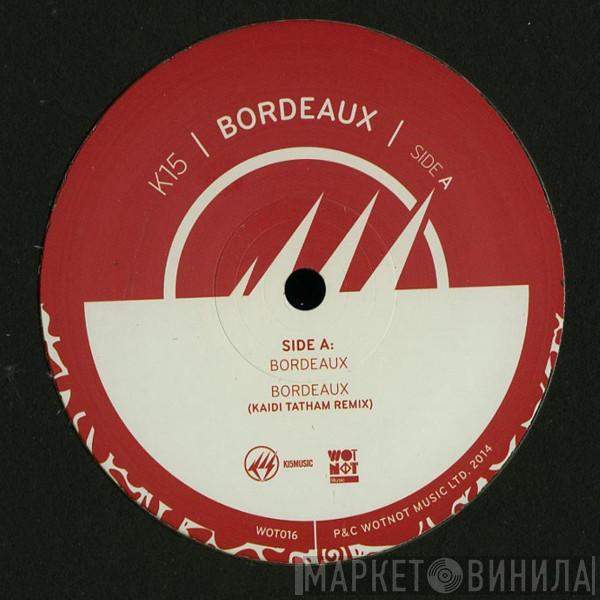 K15 - Bordeaux