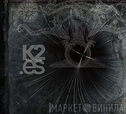 K2, .es - Blackhole