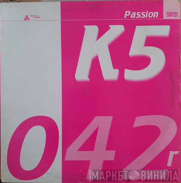  K5  - Passion