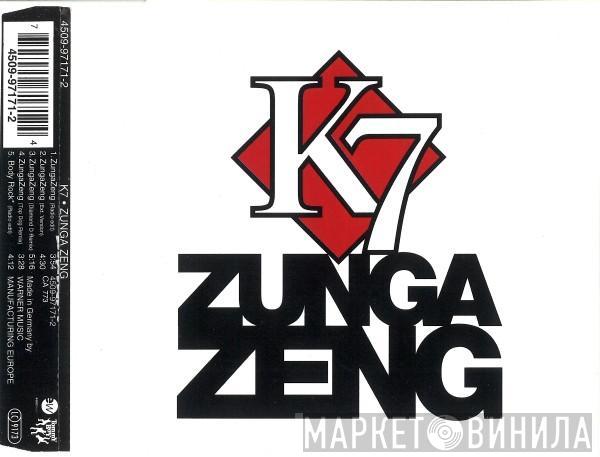  K7  - Zunga Zeng