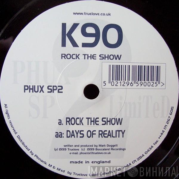 K90 - Rock The Show