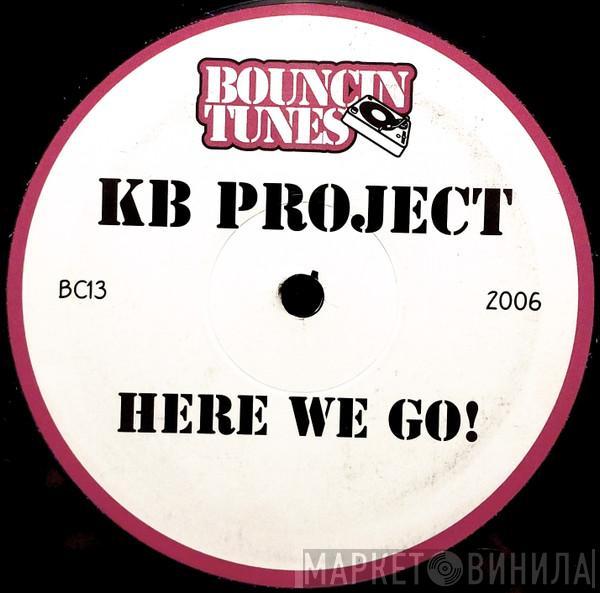 KB Project  - Here We Go!