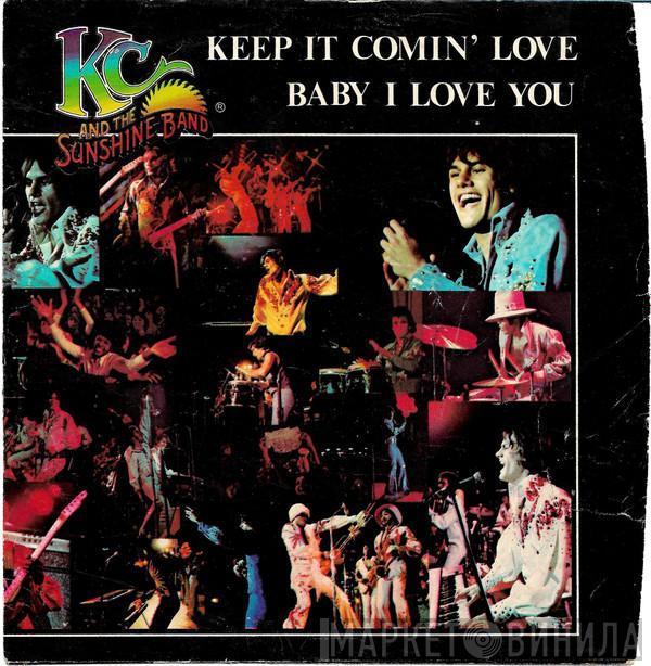  KC & The Sunshine Band  - Keep It Comin' Love / Baby I Love You