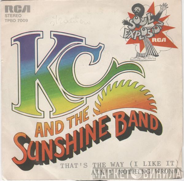  KC & The Sunshine Band  - That's The Way (I Like It) / Ain't Nothin' Wrong