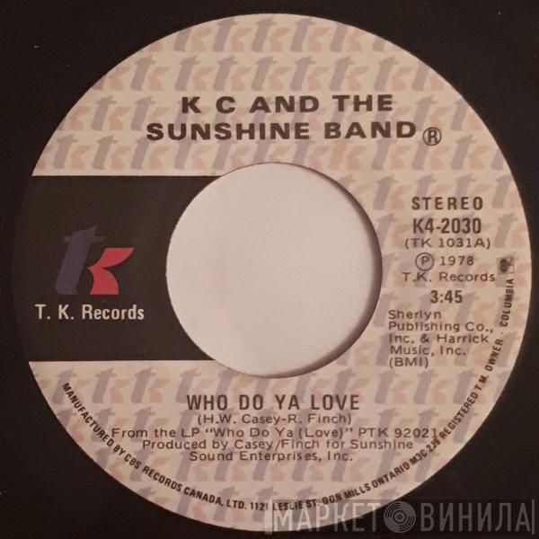  KC & The Sunshine Band  - Who Do Ya Love / Sho-Nuff'