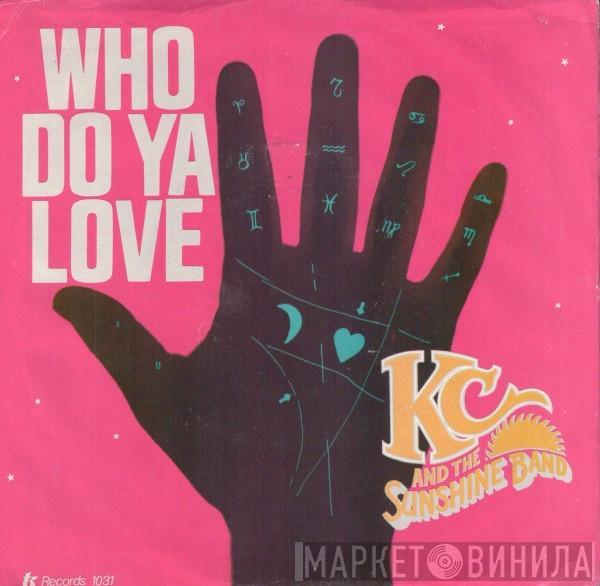 KC & The Sunshine Band - Who Do Ya Love