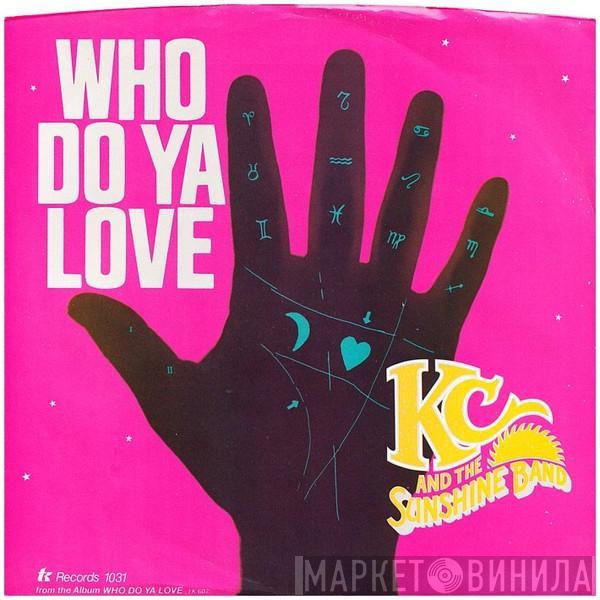  KC & The Sunshine Band  - Who Do Ya Love