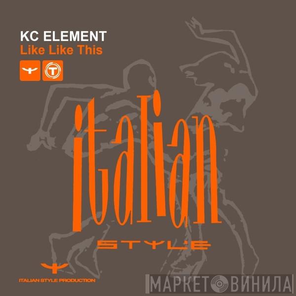  KC Element  - Like Like This