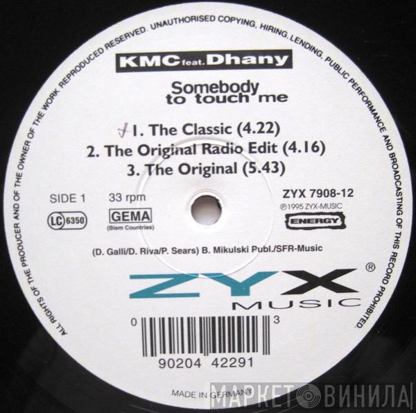  KMC   - Somebody To Touch Me