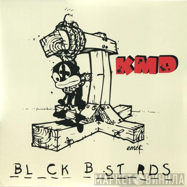  KMD  - Bl_ck B_st_rds