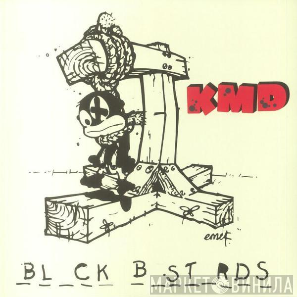 KMD - Bl_ck B_st_rds