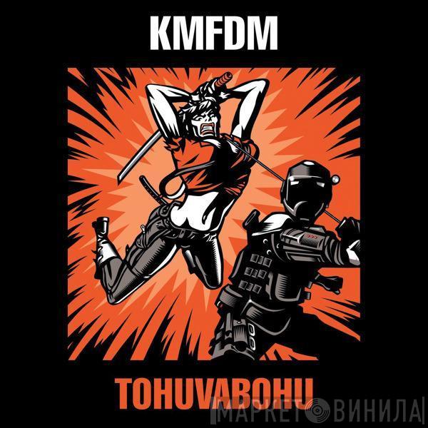KMFDM - Tohuvabohu