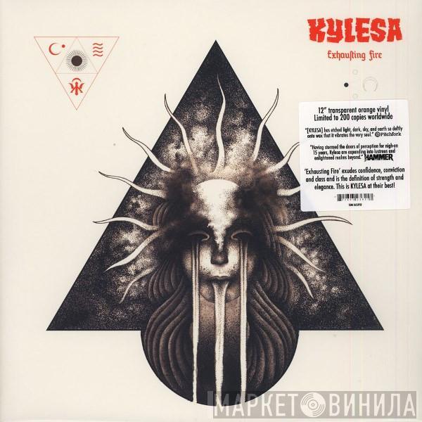  KYLESA  - Exhausting Fire