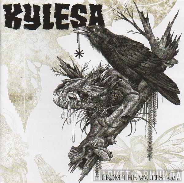  KYLESA  - From The Vaults | Vol. 1