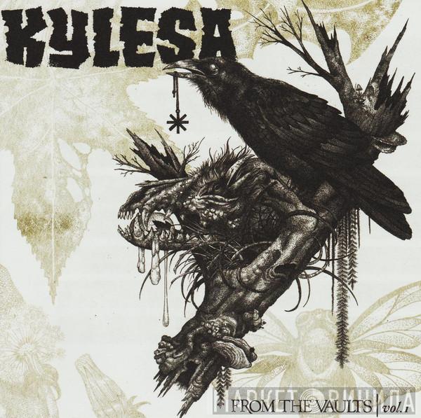  KYLESA  - From The Vaults | Vol. 1