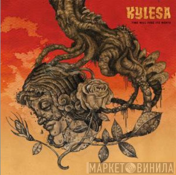  KYLESA  - Time Will Fuse Its Worth
