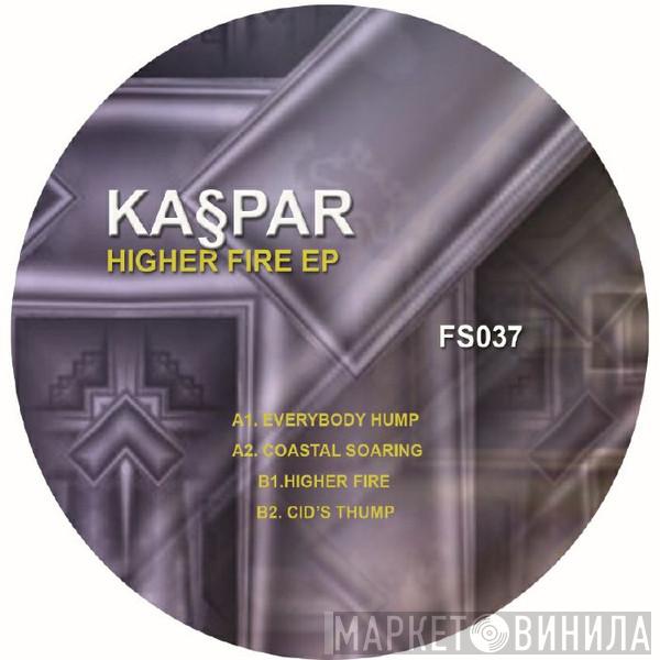 Ka§par - Higher Fire EP