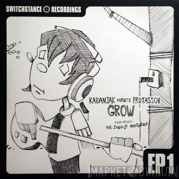 Kabanjak, Protassov - Grow EP1