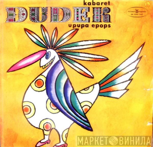 Kabaret Dudek - Upupa Epops