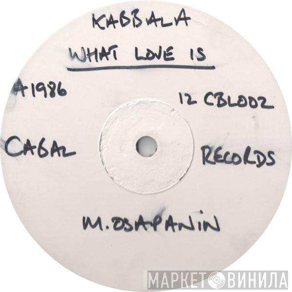 Kabbala - What Love Is