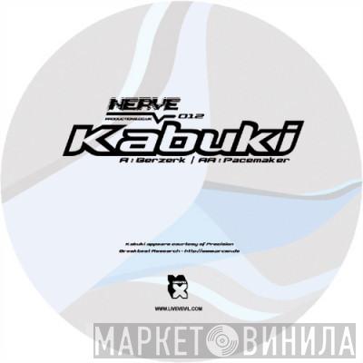 Kabuki - Berzerk / Pacemaker