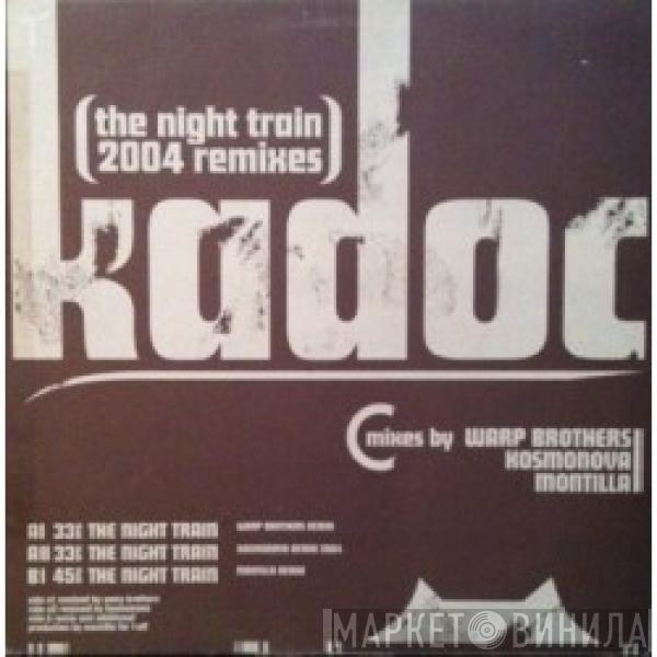  Kadoc  - The Night Train (2004 Remixes)