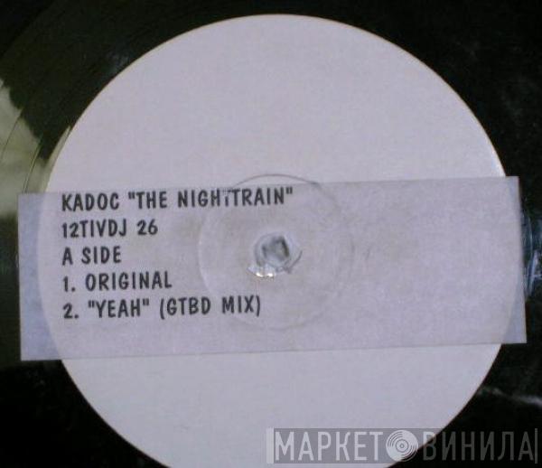  Kadoc  - The Nighttrain