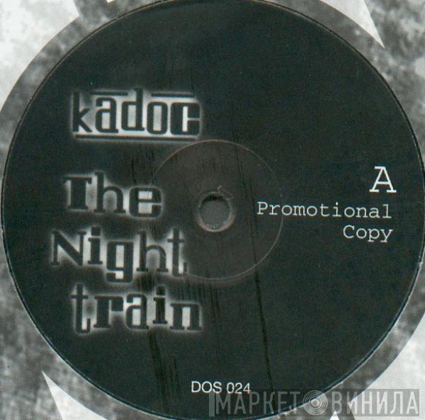  Kadoc  - The Nighttrain