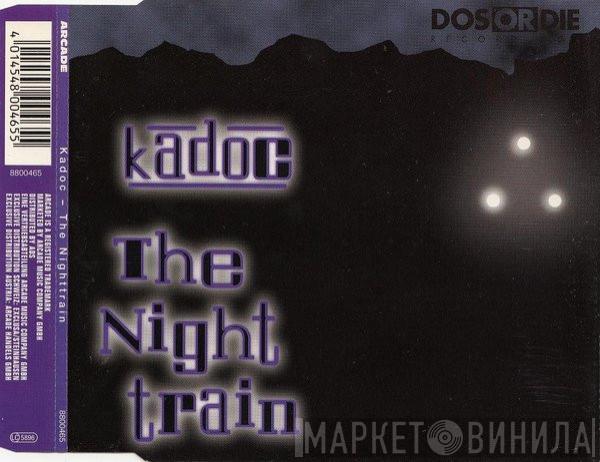  Kadoc  - The Nighttrain